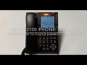 Video #7 - How to Place & Answer Calls on Hold