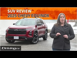2025 Chevrolet Equinox | SUV Review | Driving.ca