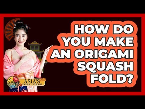 How Do You Make An Origami Squash Fold? - Asia's Ancient Wisdom