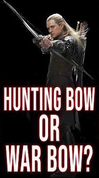 Did Legolas use a Hunting Bow or War Bow?