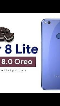 How to update honor 8 lite to android oreo 8.1 review