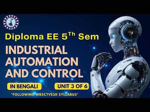 INDUSTRIAL AUTOMATION AND CONTROL | Unit 3 : PLC Fundamentals | WBSCTVESD | Diploma EE 5th Sem