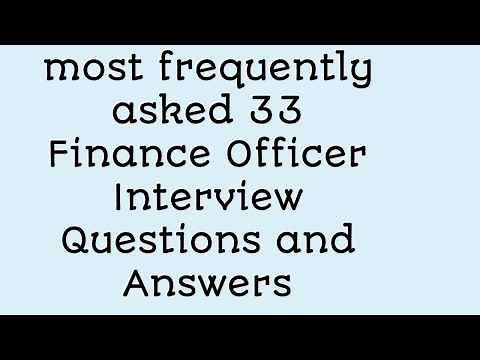 33 Finance Officer Interview Questions and Answers || most frequently asked questions in interviews
