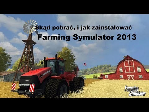 Skąd pobrać, i jak uruchomić Symulator Farmy 2013 Titanium Edition (HD) (FREE, ZA DARMO)