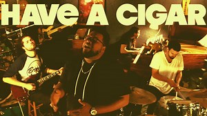 Have a Cigar (Live from The Dome) | THE MAIN SQUEEZE