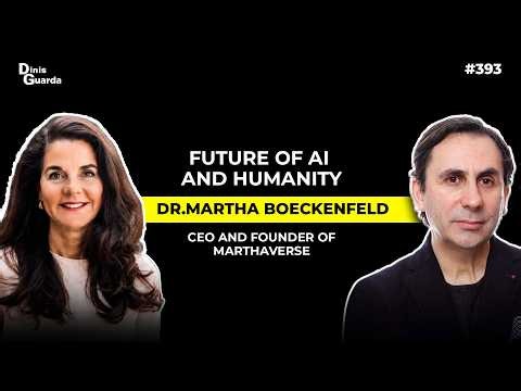 Dr. Martha Boeckenfeld, CEO and Founder of Marthaverse, on the Future of AI & Humanity