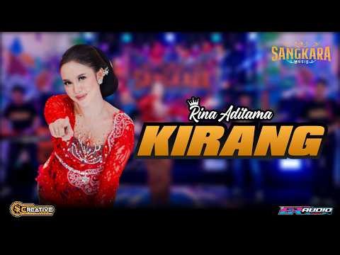 KIRANG - RINA ADITAMA (OFFICIAL SANGKARA MUSIK)