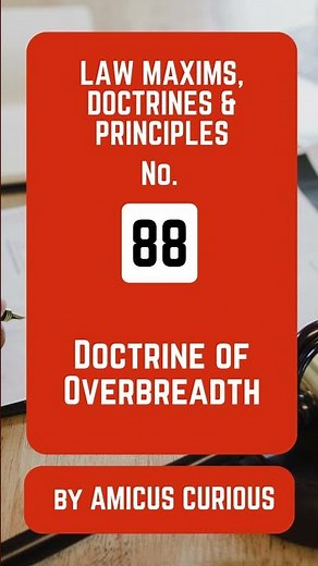 Law Doctrine No. 88: Doctrine of Overbreadth by #AmicusCurious #LawDoctrine