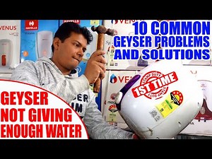 10 Common Geyser Problems And Solutions | Geyser Not Giving Enough Water | By Soumens Tech