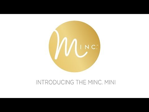 MEET MY NEW MINC. MINI