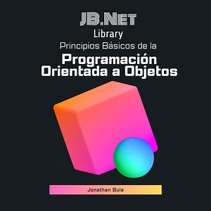 Principios Básicos de la Programación Orientada a Objetos - Jonathan Bula | Hotmart