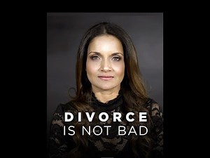 Divorce Is Not Bad