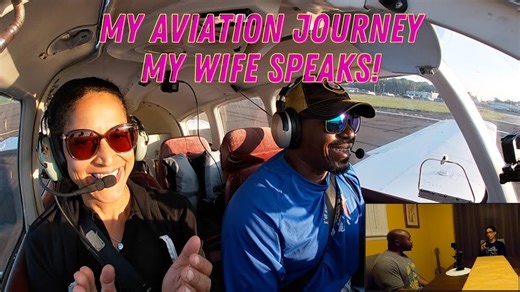 My Aviation Journey Through My Wife’s Eyes