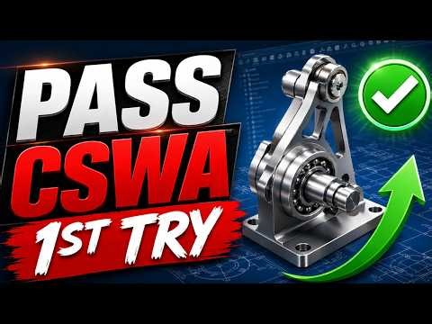 How To Pass SolidWorks CSWA On The First Try 2026