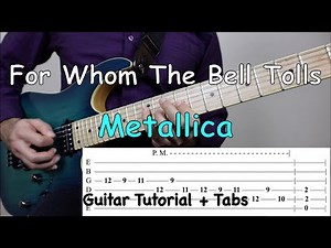 For Whom the Bell Tolls - Metallica: Guitar Lesson with TABS - Rhythm/Solo/Bass/Vocal/Outro Tutorial