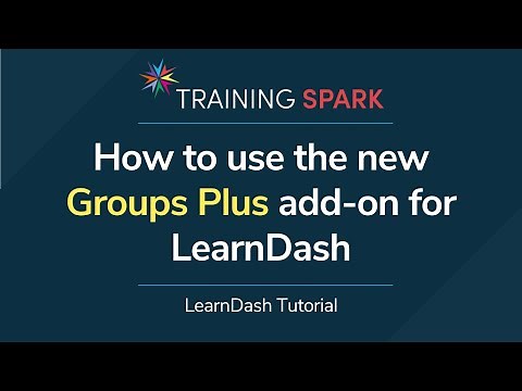 How to use the new Groups Plus add on for LearnDash
