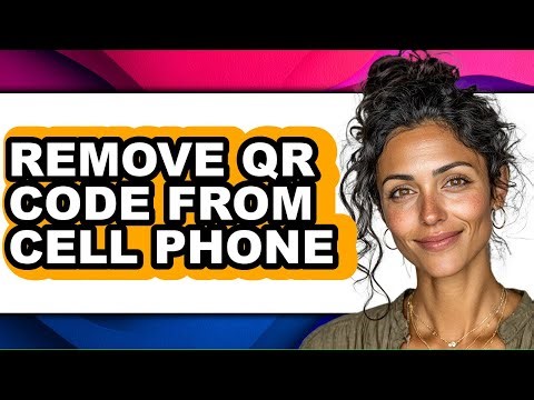 How to Remove Qr Code from Cell Phone (full Guide)