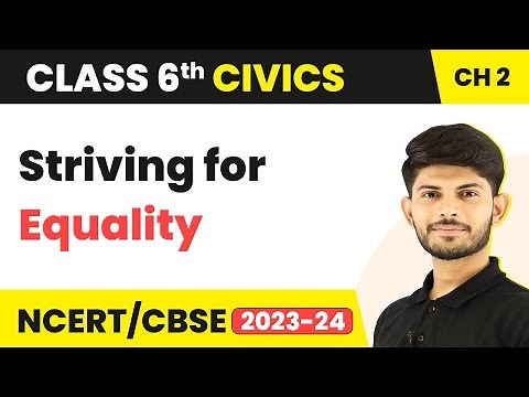 Striving for Equality - Diversity and Discrimination | Class 6 Civics Chapter 2