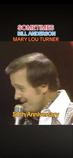 Bill Anderson and Mary Lou Turner Celebrate 50th Anniversary