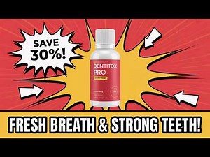 Dentitox Pro Review 😁 | The Secret to Strong Teeth & Fresh Breath 🌿💪 | 60-Day Guarantee!
