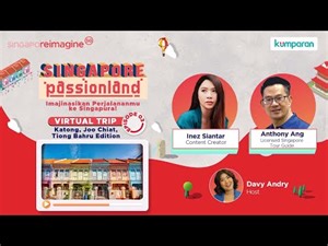 #SingapoReimagine Virtual Trip Episode 3: Katong, Joo Chiat & Tiong Bahru