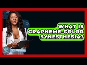 What Is Grapheme-color Synesthesia? - Psychological Clarity