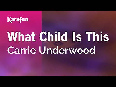 What Child Is This - Carrie Underwood | Karaoke Version | KaraFun