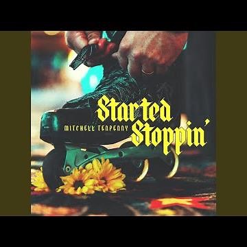 Started Stoppin'