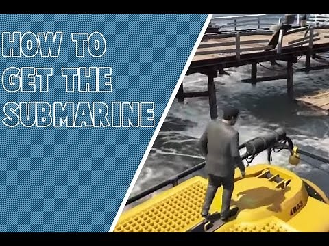 How to Get the Submarine in GTA V