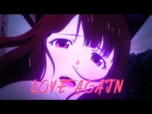 Love Again - AMV 「Anime MV」