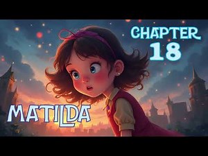 Matilda - Chapter 18: The Names