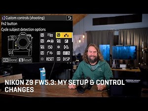 Nikon Z9 FW5.3: My Setup & Control Changes