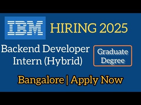 🔥Urgent IBM Backend Developer Intern Hiring 2025 | Python, AI, ML | Bangalore Hybrid Internship