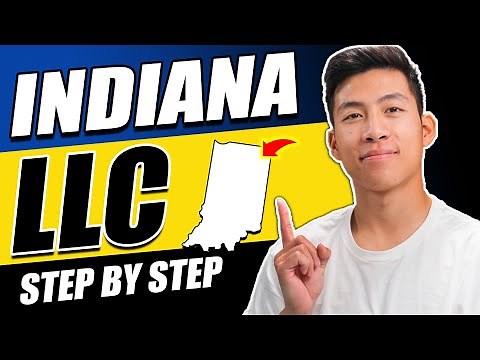 Indiana LLC: How to Start an LLC in Indiana (Step by Step Tutorial)