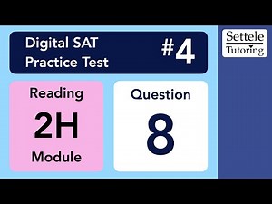 Digital SAT 4, Reading Module 2H, Question 8 (passage)