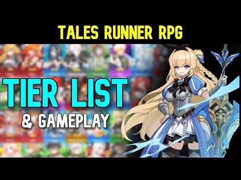 Tales Runner RPG - Tier List & Gameplay