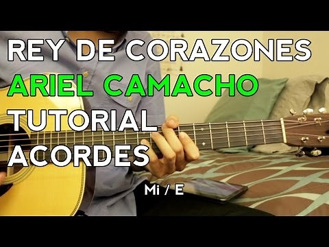 Rey de Corazones - Ariel Camacho - Tutorial - ACORDES - Como tocar en Guitarra