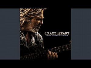 The Weary Kind (Theme from Crazy Heart)