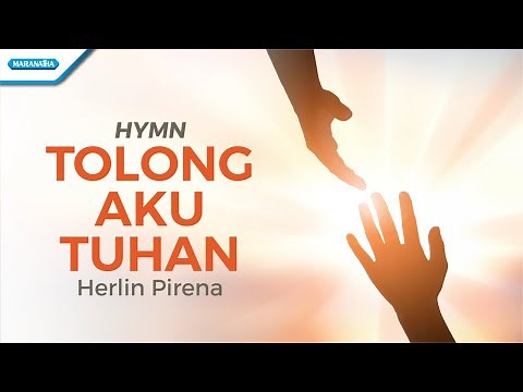 Tolong Aku Tuhan - Hymn - Herlin Pirena (Official lyric video)