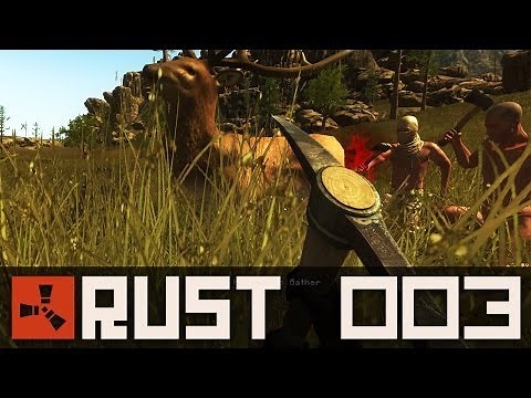 RUST [HD+] #003 - Gesellige Massenschlachtung ★ Let's Play Rust