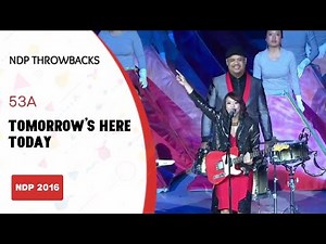 53A - Tomorrow's Here Today @ NDP 2016 | NDP Throwbacks