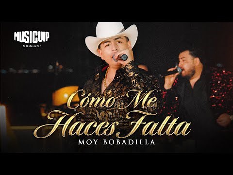 Moy Bobadilla - Cómo Me Haces Falta (Video Oficial)