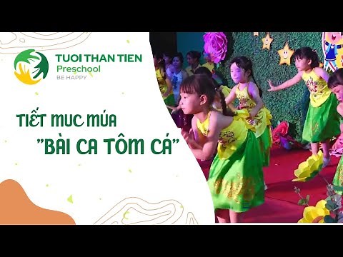 Múa bài ca tôm cá mầm non tuổi thần tiên | Tuổi thần tiên preschool