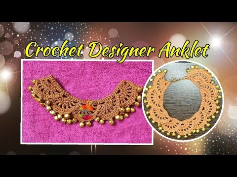 How to crochet a Designer Anklet | Amarjyoti's Crochet World |