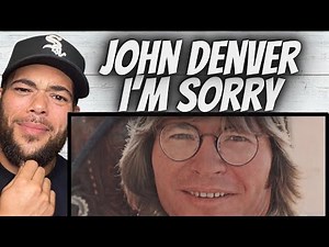 ARE YALL RIGHT?!| FIRST TIME HEARING John Denver - I'm Sorry REACTION