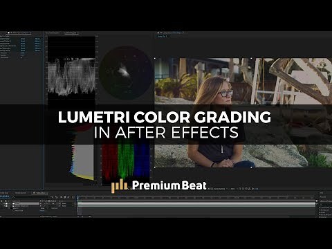 Color Grading with Lumetri in After Effects | PremiumBeat.com