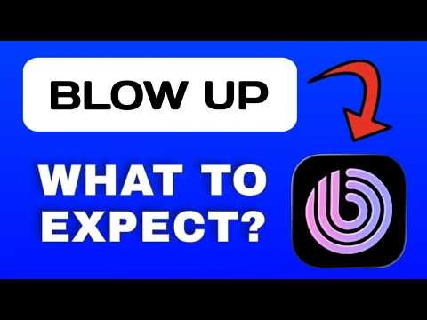 Blow Up App Breakdown - What to Expect