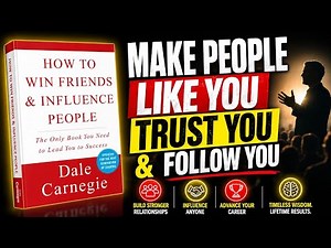 How to Win Friends & Influence People – Dale Carnegie || Full Book Explained