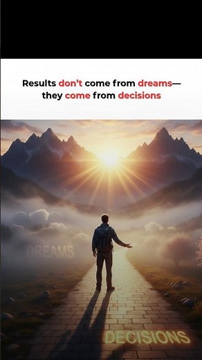 Your Decisions Build Your Results