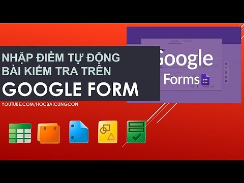 Tạo bài kiểm tra tự chấm điểm sử dụng Google Form - O₂ Education